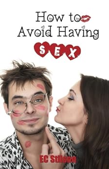 Amazon.com: How to Avoid Having Sex eBook : Stilson, EC: Kindle Store