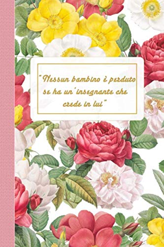 Nessun bambino è perduto se ha un insegnante che