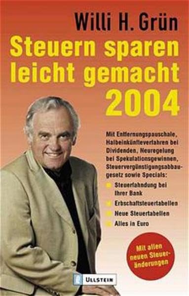 Steuern sparen leicht gemacht 2004 (Ullstein Sachbuch)