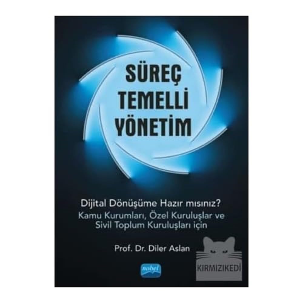 Süreç Temelli Yönetim: Dijital Dönüşüme Hazır mısınız?