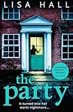 The Party: The gripping domestic psychological crime thriller from the bestselling author of The Perfect Couple