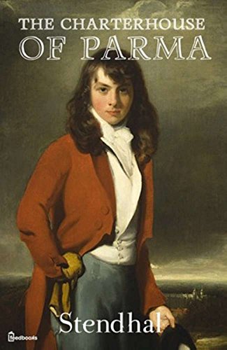 The Charterhouse Of Parma Kindle Edition By Stendhal Stendhal Literature Fiction Kindle Ebooks Amazon Com