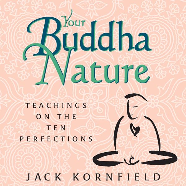Your Buddha Nature: Teachings on the Ten Perfections    
	                
	            

                 
                        Audible Audiobook 
                  
                        – Unabridged