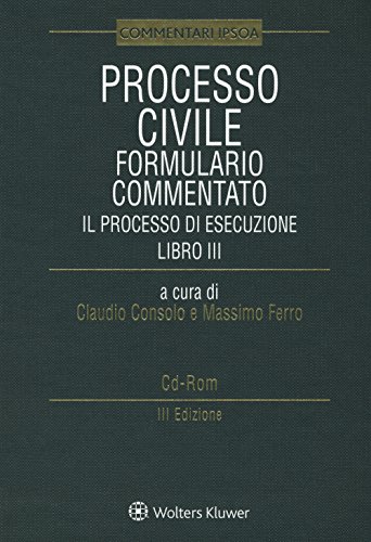 Processo Civile - Formulario Commentato - Processo Di Esecuzione L.Iii