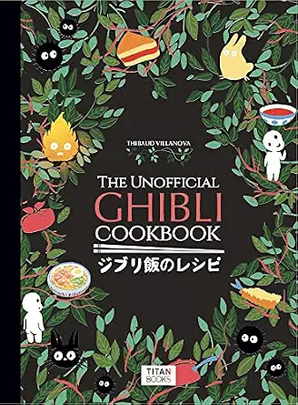 The Unofficial Ghibli Cookbook Hardcover – April 4, 2023
