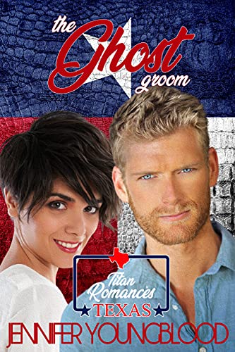 The Ghost Groom (Jennifer's Texas Titan Romances Book 2) by [Jennifer Youngblood]