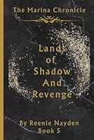 The Marina Chronicle: Book 5: Lands Of Shadow And Revenge B0DHH1MHYQ Book Cover