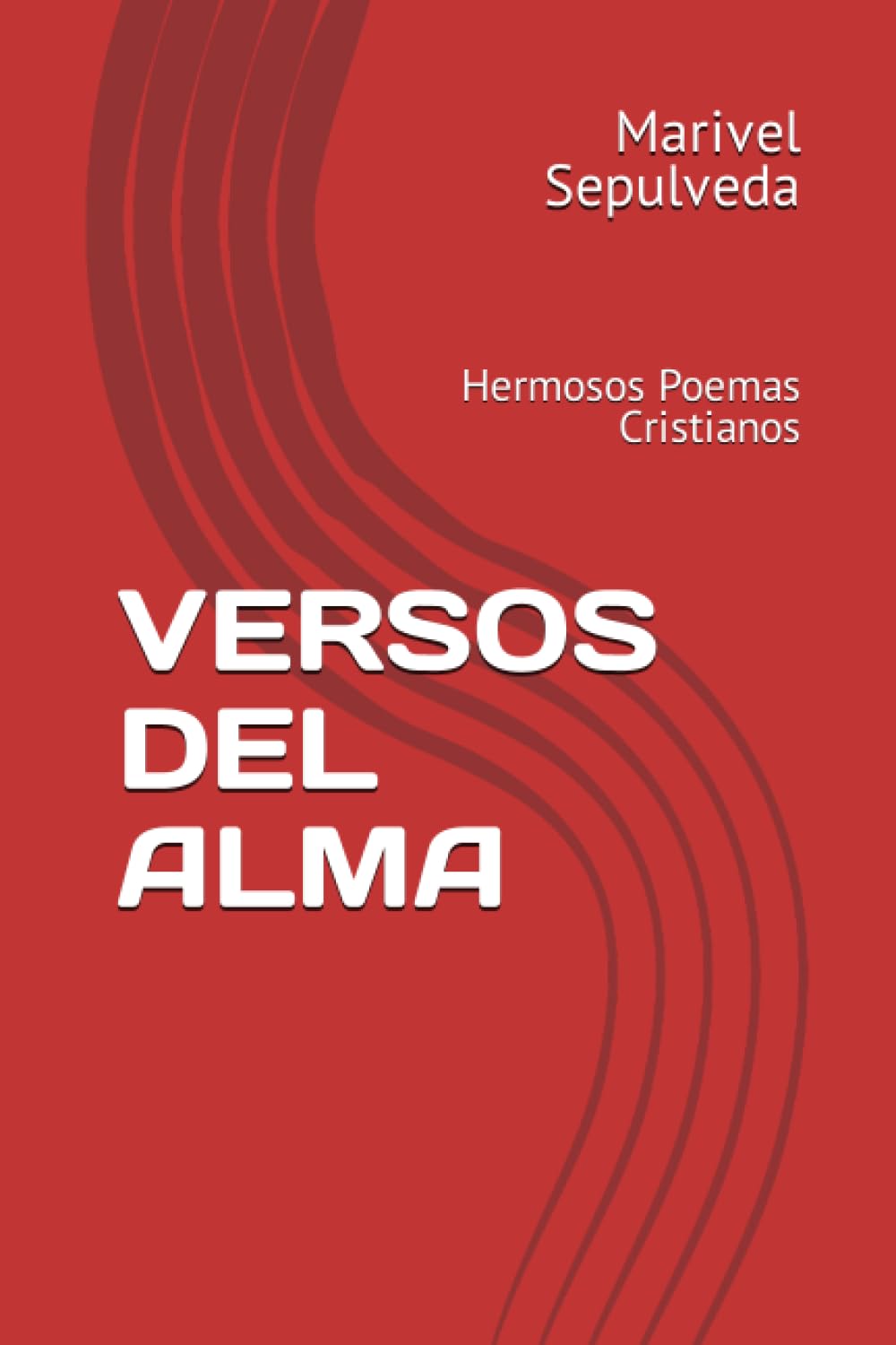 VERSOS DEL ALMA: Hermosos Poemas Cristianos (Spanish Edition)