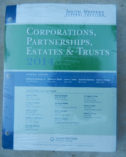 South-Western Federal Taxation 2014: Corporations, Partnerships, Estates & Trusts
