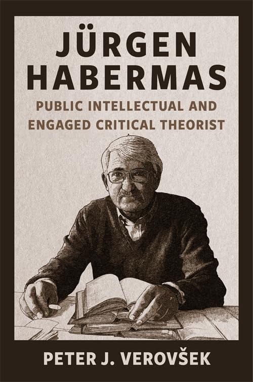 Jürgen Habermas: Public Intellectual and Engaged Critical Theorist (New Directions in Critical Theory)      Paperback – March 24, 2026