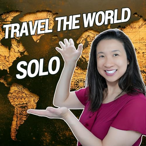 115. The Ultimate Guide to Solo Travel (Tips & Tricks!) cover art