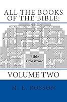 All the Books of the Bible: Bible Crossword: Volume Two 1511736119 Book Cover