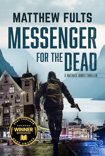 Messenger for the Dead: A Mathieu James Thriller (Book #2) (Mathieu James Thrillers)
