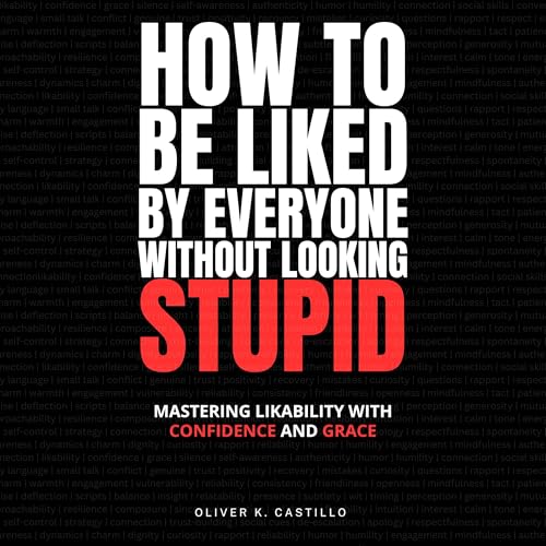 How to Be Liked by Everyone Without Looking Stupid - Oliver K. Castillo episode artwork