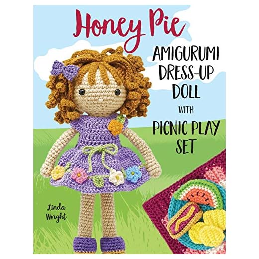 Honey Pie Amigurumi Dress-Up Doll with Picnic Play Set: Crochet Patterns for 12-inch Doll plus Doll Clothes, Picnic Blanket, Barbecue Playmat & Accessories