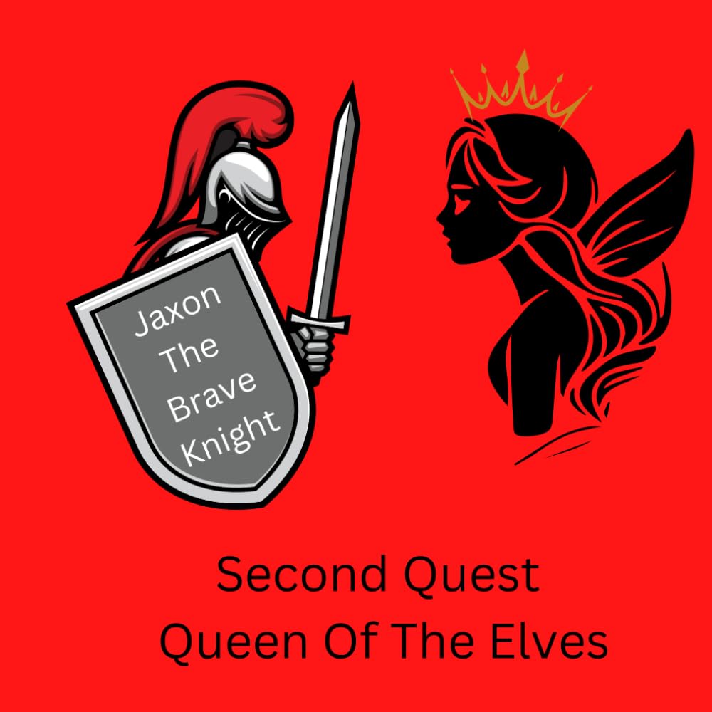 Jaxon The Brave Knight: Queen Of The Elves
