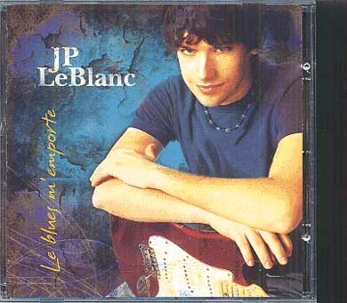 LEBLANC;J.P. - LE BLUES M EMPORTE [Audio CD] LEBLANC;J.P.