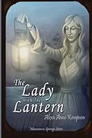 The Lady with the Lantern 1494941813 Book Cover
