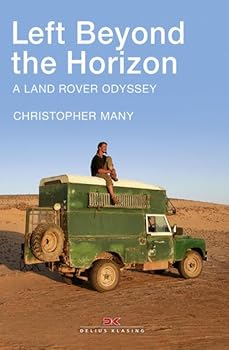 Paperback Left Beyond the Horizon: A Land Rover Odyssey Book