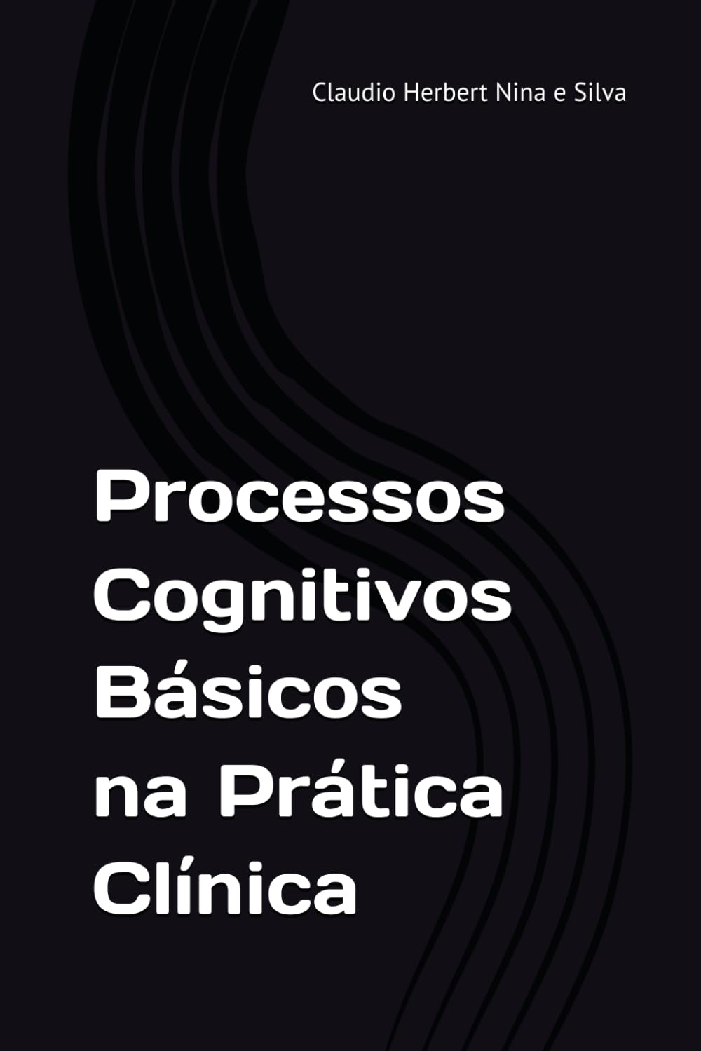 Processos Cognitivos Básicos na Prática Clínica (Neuropsicologia)