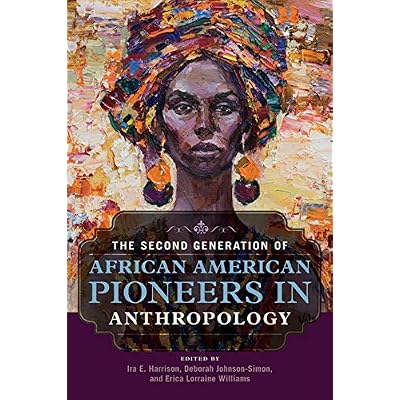 The Second Generation of African American Pioneers in Anthropology