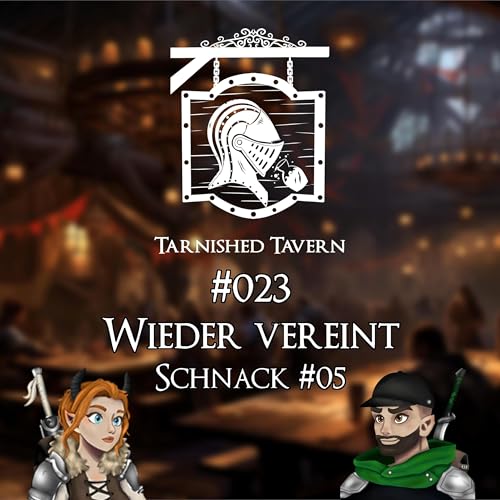 #023 Wieder vereint - Schnack #05