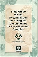 Field Guide for the Determination of Biological Contaminants in Environmental Samples (Aiha Publications) 0932627765 Book Cover