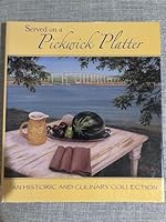 Served on a Pickwick Platter an Historic and Culinary Collection December 2008 3000 Copies 0979516609 Book Cover