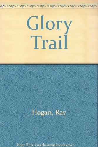 The glory trail [Large Print] 0816131074 Book Cover