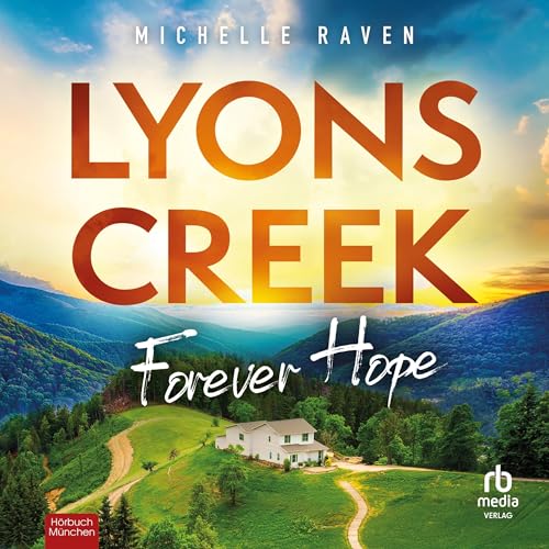 Lyons Creek Forever Hope (German Edition) Audiolivro Por Michelle Raven capa