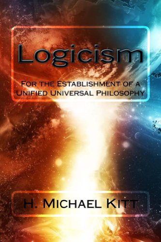 Logicism: For the Establishment of a Unified Universal Philosophy