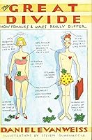The Great Divide: How Females and Males Really Differ 0671709828 Book Cover