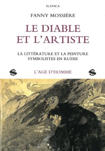 Le diable et l'artiste : La littérature et la peinture symbolistes en Russie