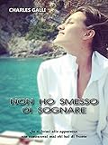  Non ho smesso di sognare