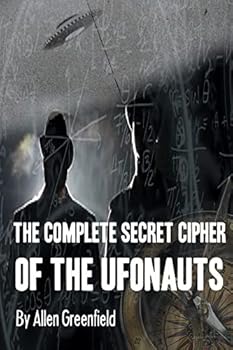 Paperback The Complete SECRET CIPHER Of the UfOnauts Book