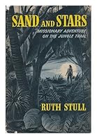 Sand and Stars: Missionary Adventure on the Jungle Trail B0007I94M0 Book Cover