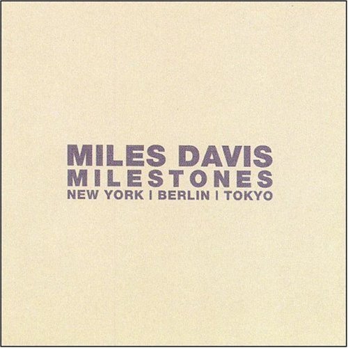 Image of Milestones - New York,Berlin,Tokyo by Miles Davis