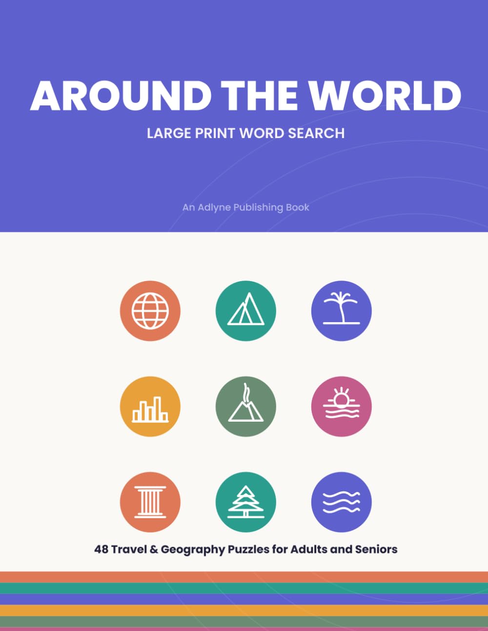 Around the World: Large Print Word Search Puzzles for Adults and Seniors
