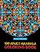 100 Adult Mandala Coloring Book: Intricate Patterns For Relaxation And Stress Relief