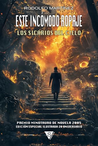 Este incómodo ropaje: (Los siacarios del cielo) | Premio Minotauro 2005. Edición especial ilustrada 20 aniversario