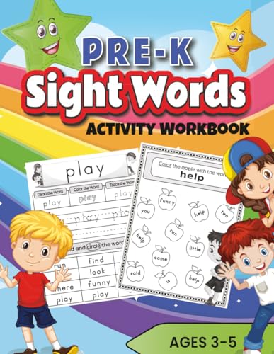 Pre K Sight Words: Activity Workbook with the 40 first sight words to learn in Pre Kindergarten. Games, puzzles, tracing and coloring. For Ages 3-5