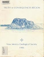 New Mexico Geological Society Thirty-seventh Annual Field Conference October 16-18, 1986 Truth or Consequences Region B007BQ0FSI Book Cover
