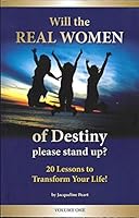 Will the Real Women of Destiny Please Stand Up?: Vol. 1: 20 Lessons to Transform Your Life 0953306054 Book Cover