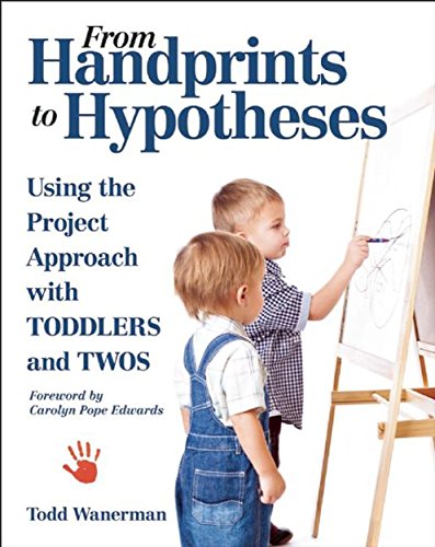 Télécharger From Handprints to Hypotheses: Using the Project Approach with Toddlers and Twos (NONE) (English Edi Gratuit