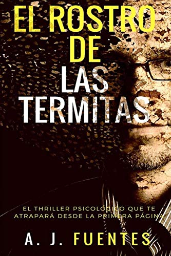 El rostro de las termitas (Spanish Edition)