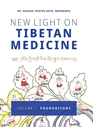 New Light On Tibetan Medicine: Volume I - Foundations