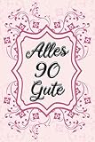 Alles Gute: 90. Geburtstag | Gästebuch zum Eintragen von Glückwünschen, Danksagungen und Gedanken | 120 Seiten