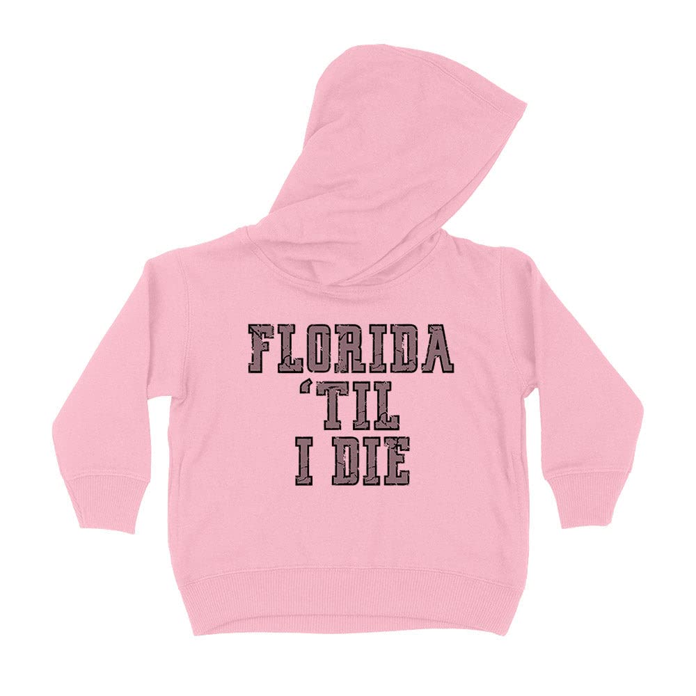 Florida Til I Die Kids Hoodie Sweatshirt Toddler 2T Light Pink