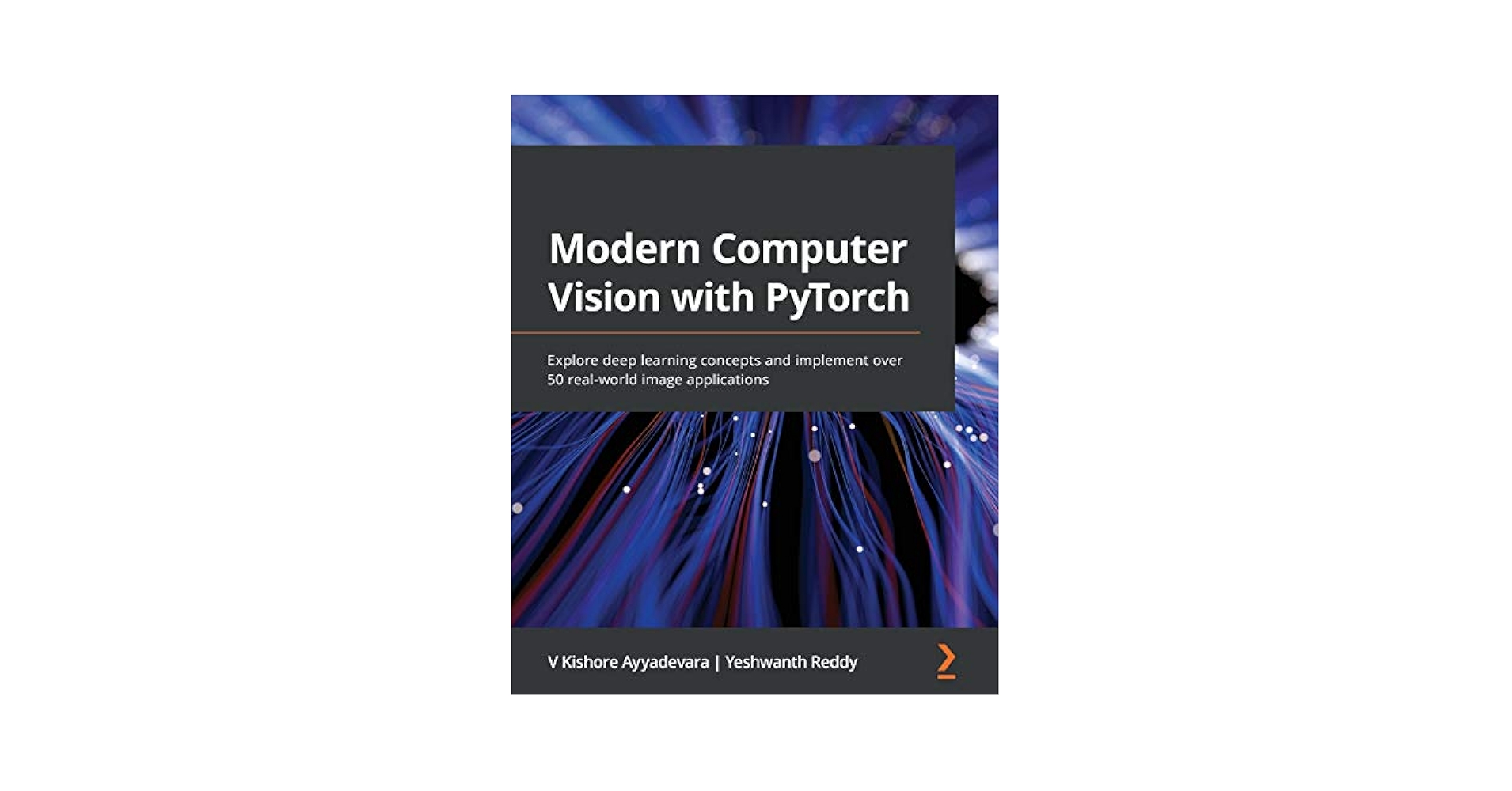 Modern Computer Vision with PyTorch: Explore deep learning