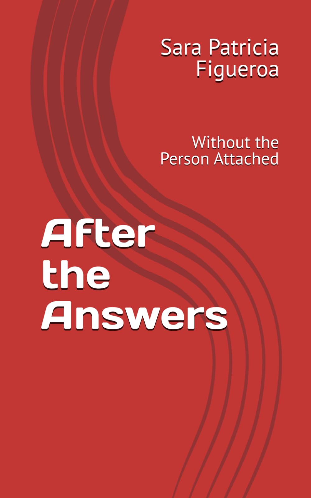 After the Answers: Without the Person Attached